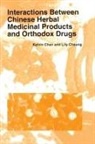 Kelvin Chan, Chan Kelvin, Lily Cheung, Cheung Lily - Interactions Between Chinese Herbal Medicinal Products and Orthodox Drugs