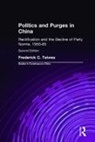 Frederick C Teiwes - Politics and Purges in China