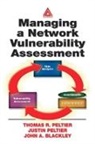 John A. Blackley, Blackley John A., Justin Peltier, Thomas R. Peltier, Peltier Justin, Peltier Thomas R. - Managing A Network Vulnerability Assessment
