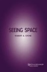 Robert A. Crone, Crone Robert A. - Seeing Space