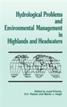 Martin Haigh, Martin J. Haigh, Haigh Martin, Josef Krecek, Josef Křeček, Krecek Josef... - Hydrological Problems and Environmental Management in Highlands and Headwaters