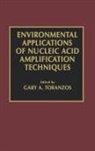 Gary A. Toranzos, Toranzos Gary A. - Environmental Applications of Nucleic Acid Amplification Technology