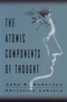 John R. Anderson, Christian J. Lebiere, Lebiere Christian J. - The Atomic Components of Thought