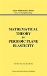 Hai-Tao Cai, Jian-Ke Lu - Mathematical Theory in Periodic Plane Elasticity