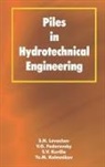 V.G. Fedorovsky, Yu. M Kolesnikov, Yu.M. Kolesnikov, S.V. Kurillo, S.N. Levachev - Piles in Hydrotechnical Engineering
