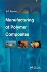 B. Tomas Astrom, B. T. Åström, Astrom B. Tomas - Manufacturing of Polymer Composites