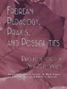 Robert E. Bahruth, Bahruth Robert E., H. Mark Krank, Krank H. Mark, Peter McLaren, McLaren Peter... - Freireian Pedagogy, Praxis, and Possibilities