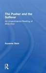 Suzanne Stein, Stein Suzanne - The Pusher and the Sufferer