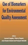 Jean-Claude Amiard, Amiard Jean-Claude, Th. Caquet, Thierry Caquet, Caquet Thierry, L. Lagadic... - Use of Biomarkers for Environmental Quality Assessment