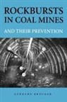 Gerhard Braeuner, Gerhard Brãuner - Rockbursts in Coal Mines and Their Prevention