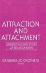 Barbara Jo Brothers, Brothers Barbara Jo - Attraction and Attachment