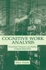 Kim J. Vicente, Vicente Kim J. - Cognitive Work Analysis