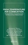 Ashwani K. Gupta, Gupta Ashwani K., Toshiaki Hasegawa, Hasegawa Toshiaki, Masashi Katsuki, Katsuki Masashi... - High Temperature Air Combustion