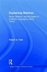 Robert A. Yelle, Yelle Robert A. - Explaining Mantras