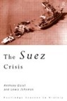 Anthony Gorst, Gorst Anthony, Lewis Johnman, Johnman Lewis - The Suez Crisis