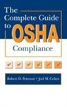 Joel M. Cohen, Robert D. Peterson, Peterson Robert D. - The Complete Guide to OSHA Compliance