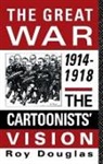 Spencer Tucker - The Great War, 1914-1918