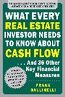 Frank Gallinelli, Gallinelli Frank - What Every Real Estate Investor Needs to Know About Cash Flow... And 36 Other Key Financial Measures, Updated Edition