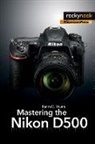 Darrell Young - Mastering the Nikon D500