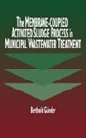 Berthold Guender, Guender Berthold - The Membrane-Coupled Activated Sludge Process in Municipal Wastewater Treatment