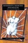 Paul Higgs, Higgs Paul, Graham Scambler, Scambler Graham - Modernity, Medicine and Health