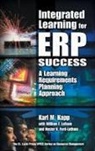Hester Ford-Latham, Ford-Latham Hester, Karl M. Kapp, Kapp Karl M., William F. Latham, Latham William F. - Integrated Learning for ERP Success