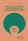 A.M. Bruce, P. L'Hermite, L'Hermite P., P.J. Newman - New Developments in Processing of Sludges and Slurries