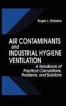Roger L. Wabeke, RogerL. Wabeke - Air Contaminants and Industrial Hygiene Ventilation