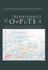Neil Rhodes, Jonathan Sawday, Sawday Jonathan - The Renaissance Computer