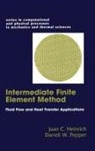 Juan C. Heinrich, Heinrich Juan C., Darrell W. Pepper, Pepper Darrell W. - The Intermediate Finite Element Method