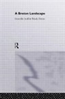 Prof Wendy Davies *Nfa*, Dr Grenville Astill, Grenville Astill, Astill Grenville, Wendy Davies, Davies Wendy - A Breton Landscape