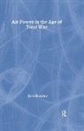John Buckley - Air Power in the Age of Total War