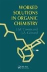 James M. Coxon, J.A. Gerrard, Juliet A. Gerrard, Sir Richard Norman - Worked Solutions in Organic Chemistry