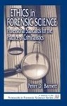 Peter D. Barnett, Barnett Peter D. - Ethics in Forensic Science