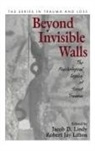 Robert Jay Lifton, Jacob D. Lindy, Lindy Jacob D. - Beyond Invisible Walls
