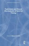 Penny A. Lewis, Warren H. Meck, Meck Warren H. - Functional and Neural Mechanisms of Interval Timing