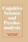 Kenneth Mark Colby, Colby Kenneth Mark, Robert J. Stoller, Stoller Robert J. - Cognitive Science and Psychoanalysis