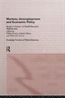 Philip Arestis, Gabriel Palma, Palma Gabriel, Malcolm Sawyer, Sawyer Malcolm - Markets, Unemployment and Economic Policy