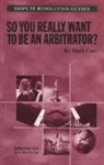 D. Mark Cato, Mark Cato, Cato Mark - So you really want to be an Arbitrator?