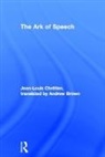 Jean-Louis Chrétien, Andrew Brown - The Ark of Speech