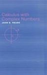 John B. Reade, Reade John B. - Calculus with Complex Numbers