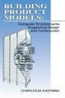 Charles M Eastman, Charles M. Eastman - Building Product Models