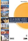 Robert Hastings, Anne-Grete Hestnes, Hestnes Anne-Grete, Bjarne Saxhof, Saxhof Bjarne - Solar Energy Houses