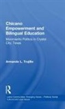 Armando L. Trujillo, Trujillo Armando L. - Chicano Empowerment and Bilingual Education