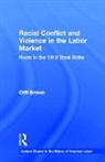 Cliff Brown, Brown Cliff - Racial Conflicts and Violence in the Labor Market