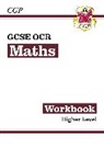 CGP Books, CGP Books, CGP Books, CGP Books - GCSE Maths OCR Workbook: Higher