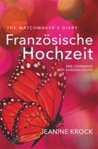 Jeanine Krock - Französische Hochzeit