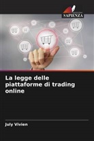 July Vivien - La legge delle piattaforme di trading online