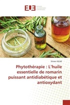 Slimen Selmi - Phytothérapie : L'huile essentielle de romarin puissant antidiabétique et antioxydant
