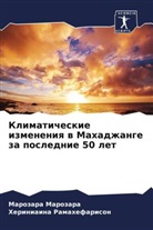 Marozara Marozara, Heriniaina Ramahefarison - Klimaticheskie izmeneniq w Mahadzhange za poslednie 50 let